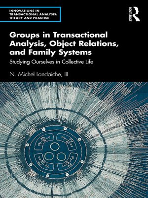cover image of Groups in Transactional Analysis, Object Relations, and Family Systems
